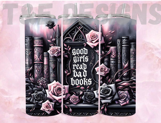 20oz Sublimation Tumbler - #Good Girls Read Bad Books
