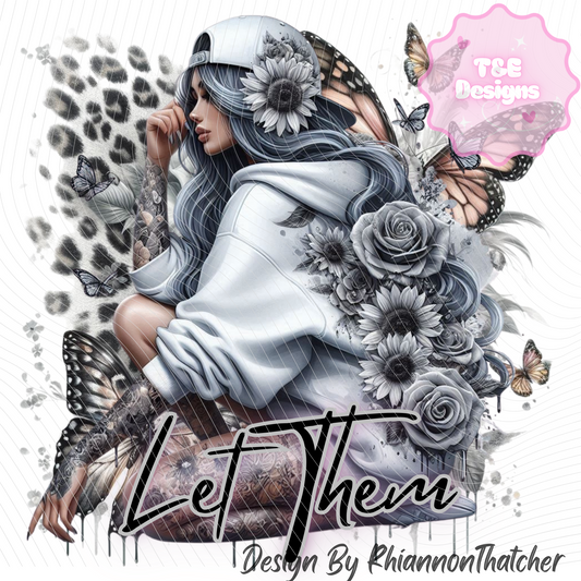 Let Them - Purchase with T-Shirt Only!)