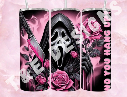 20oz Sublimation Tumbler - #No You Hang Up