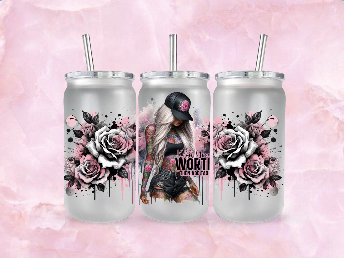 Know Your Worth With Roses  (TO BE PURCHASED WITH TUMBLER ONLY!!