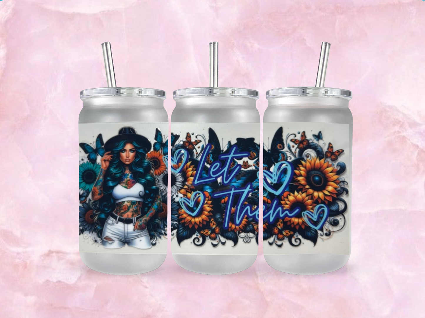 Let Them Tattoo GIrl  (TO BE PURCHASED WITH TUMBLER ONLY!!