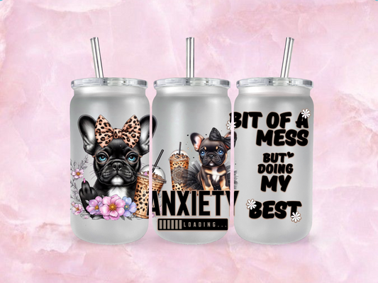 Bit Of A Mess But Doing My Best (Frenchie) (TO BE PURCHASED WITH TUMBLER ONLY!!
